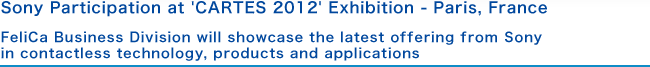 Sony Participation at 'CARTES 2012' Exhibition - Paris, France