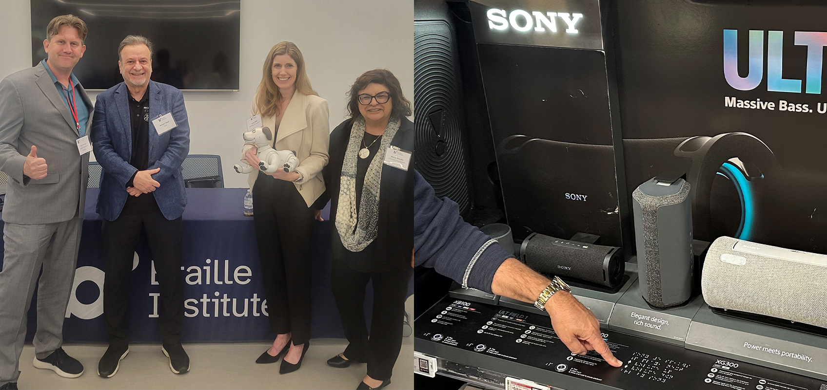 Left:Staff photograph with four staff members smiling in front of the Braille Institute exhibition stand, one of whom is holding an aibo robotic entertainment companion Right:Image showing a display with Braille and audio product description capabilities, installed in a retail electronics store. A human hand is pointing to a part of the display.