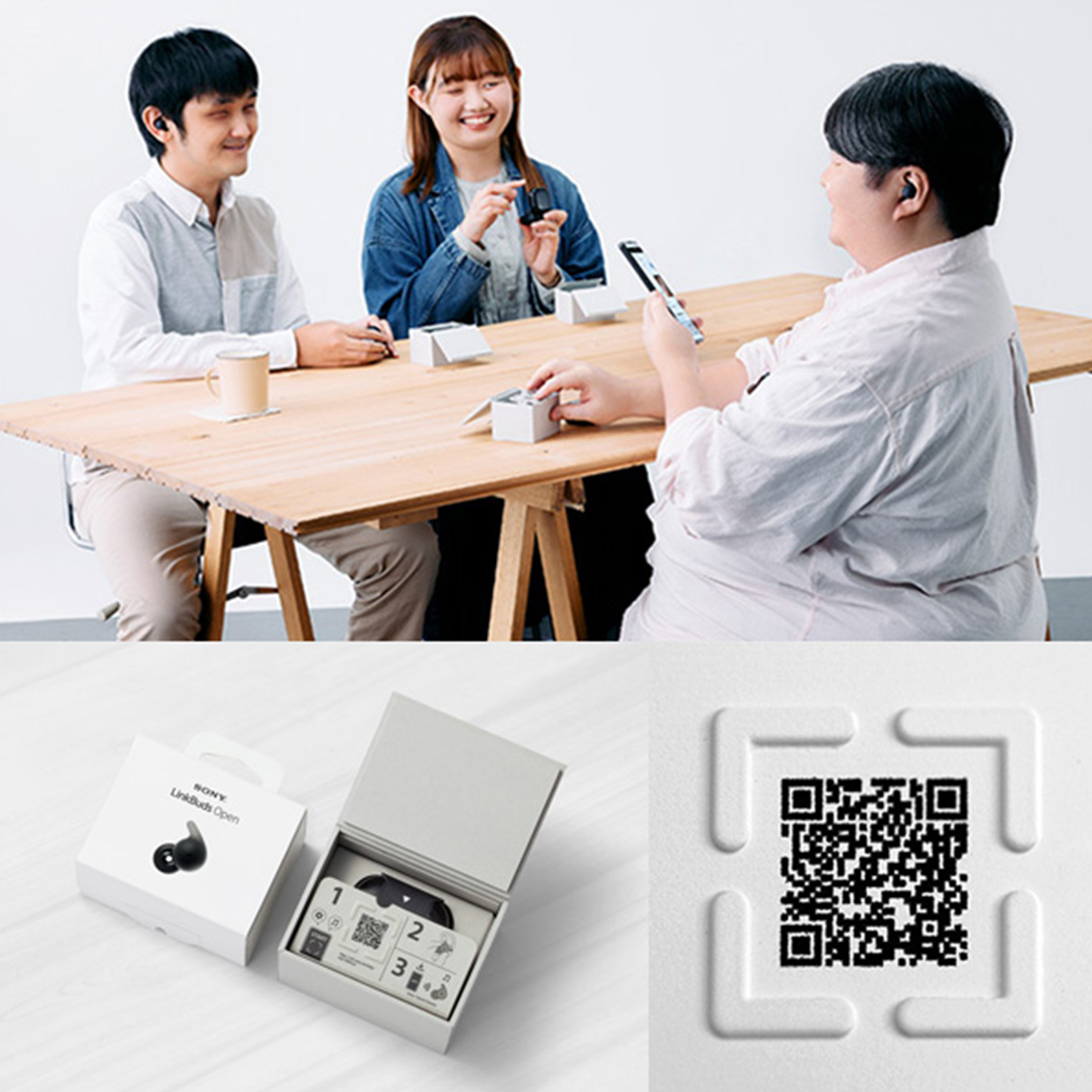 Top: An image of three people facing each other. Two people are wearing Sony LinkBuds Open headphones. One person is holding the headphones case, and another person is holding a smartphone. The three of them are looking at each other and smiling;
Bottom left: LinkBuds packaging;
Bottom right: embossed package with QR code