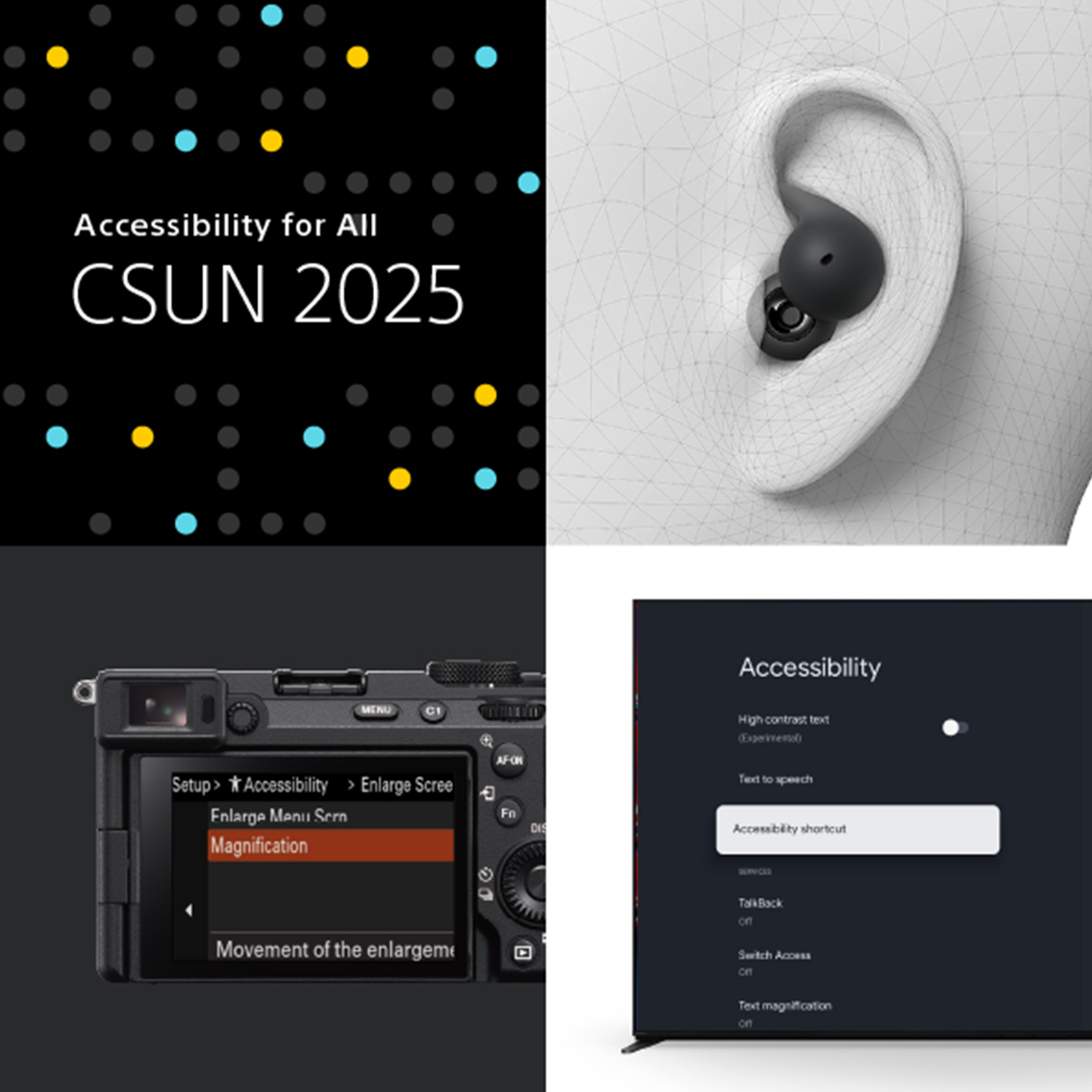 Montage of four images. Top left: title logo of CSUN2025 Assistive Technology Conference; top right: earbud in graphical representation of an ear; bottom left: accessibility menu on camera’s LCD monitor; bottom right: accessibility shortcut control screen