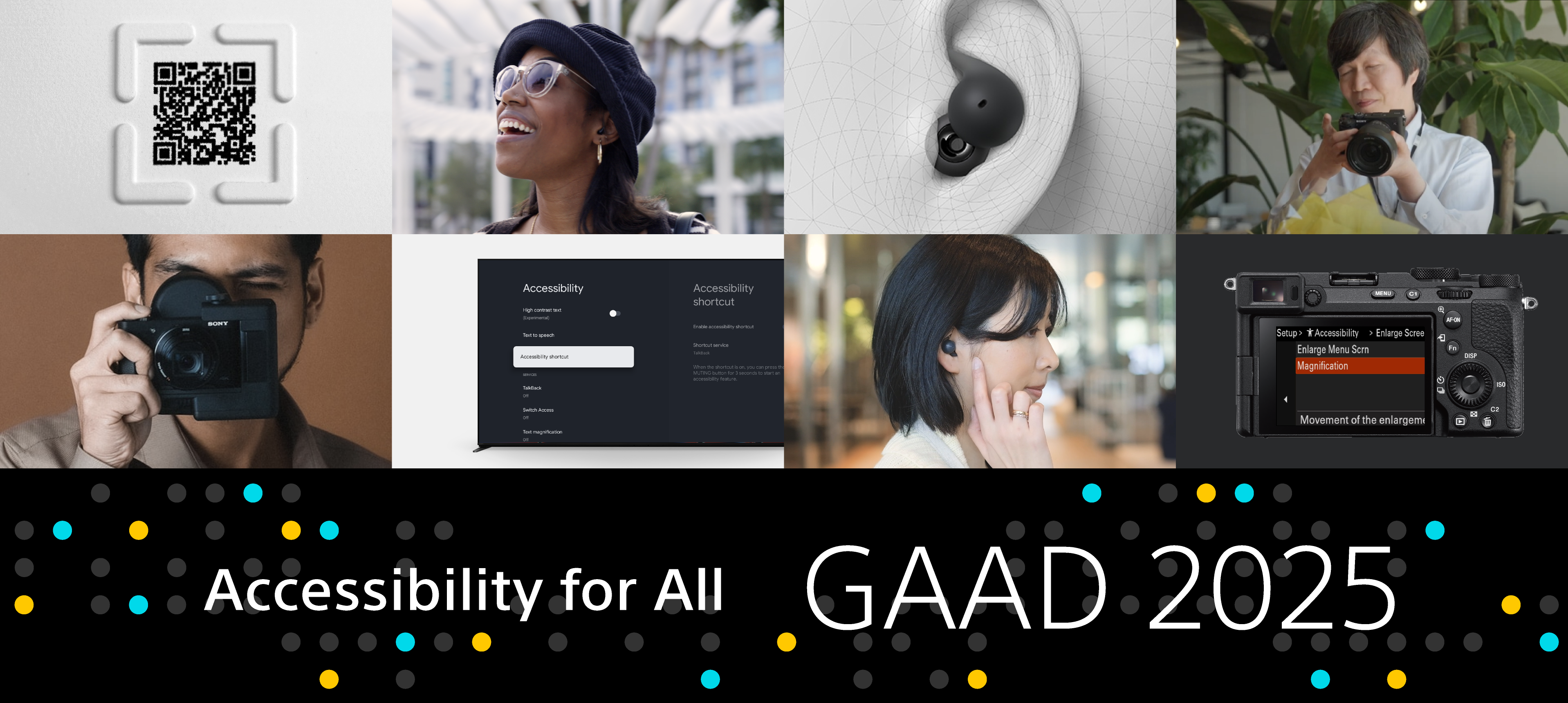 Banner illustration for GAAD 2025 showing montage of 8 images including (top row L-R) embossed packaging with QR code, semi-profile of smiling woman with hat, earbud in graphical representation of an ear, and visually impaired man holding camera; (bottom row L-R) man holding retina projection camera kit to his eye one-handed, accessibility shortcut control screen, profile portrait of woman with earbud inserted, and accessibility menu on camera’s LCD monitor